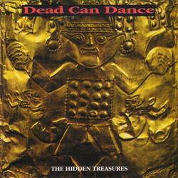 Dead Can Dance : The Hidden Treasures